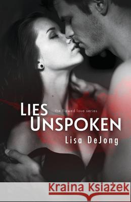 Lies Unspoken Lisa D 9781514804155 Createspace - książka