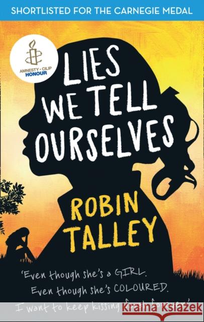 Lies We Tell Ourselves: Winner of the 2016 Inaugural Amnesty Honour Robin Talley 9781848452923 HarperCollins Publishers - książka