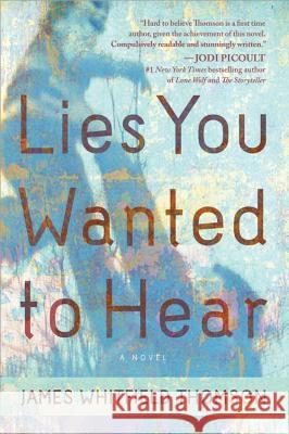 Lies You Wanted to Hear James Whitfield Thomson 9781402284281  - książka