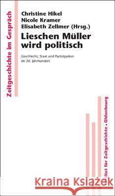 Lieschen Müller wird politisch Christine Friederich, Nicole Kramer, Elisabeth Zellmer 9783486587326 Walter de Gruyter - książka