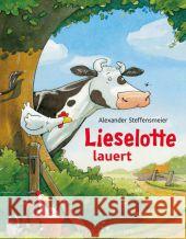 Lieselotte lauert : Ausgezeichnet mit dem Buxtehuder Kälbchen 2007 Steffensmeier, Alexander 9783737360227 FISCHER Sauerländer - książka