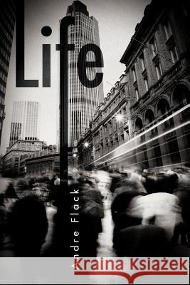 Life Andre Flack 9781466966505 Trafford Publishing - książka