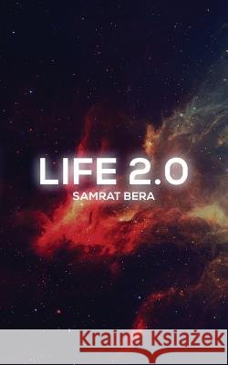 Life 2.0 Samrat Bera 9781945532238 Opportune Independent Publishing Company - książka