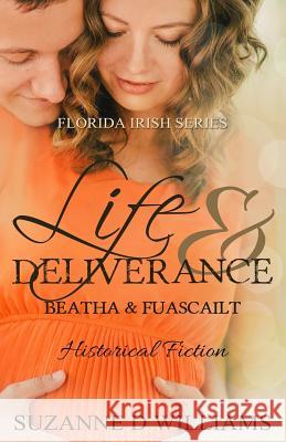 Life & Deliverance Suzanne D Williams 9781493646951 Createspace Independent Publishing Platform - książka