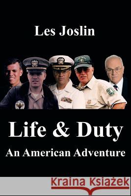 Life & Duty: An American Adventure Les Joslin 9781499007732 Xlibris Corporation - książka