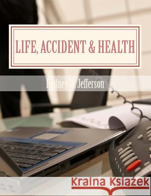 Life, Accident & Health: Insurance Pre-Licensing Course Rodney M. Jefferson 9781479129454 Createspace - książka