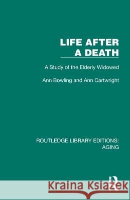Life After A Death: A Study of the Elderly Widowed Ann Cartwright 9781032716077 Routledge - książka