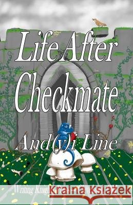 Life After Checkmate Andrew Line 9781495964756 Createspace - książka