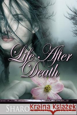 Life After Death Sharon Saracino Dave Field Gemini Judson 9781611609929 Whiskey Creek Press - książka