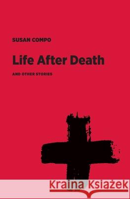 Life After Death and Other Stories Susan Compo 9781953835048 Visible Spectrum - książka