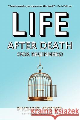 Life After Death for Beginners Michael Allen Gerber 9781890470067 Michael Gerber - książka