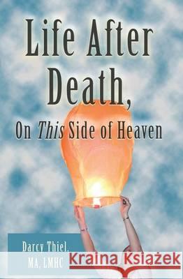 Life After Death, On This Side of Heaven Thiel, Ma Lmhc 9780988610149 Baby COOP Publishing, LLC - książka