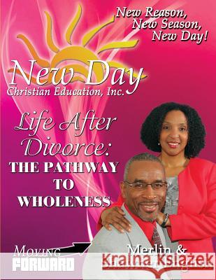 Life After Divorce: The Pathway to Wholeness Mrs Shawner English Mr Merlin English 9781732151208 Shawner English - książka