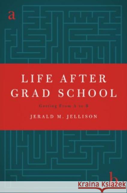 Life After Grad School Jerald Jellison 9780199734306 Oxford University Press, USA - książka
