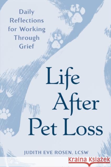 Life After Pet Loss: Daily Reflections for Working Through Grief  9798217151073  - książka