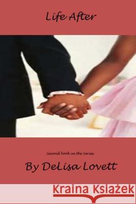 Life After: Second Romance Novel in a Series Delisa Lovett 9781502484512 Createspace - książka