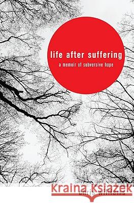 Life After Suffering Chris Williams Benji Ballmer 9781606087015 Wipf & Stock Publishers - książka