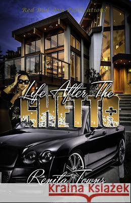 Life After The Ghetto Towns, Renita 9780984439720 Red Bud Avenue Publications, LLC - książka