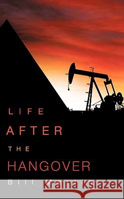 Life After the Hangover Bill Martin 9781607918325 Xulon Press - książka