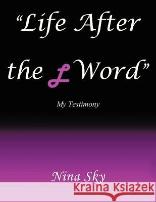 Life After the L Word Sky, Nina 9781467042062 Authorhouse - książka