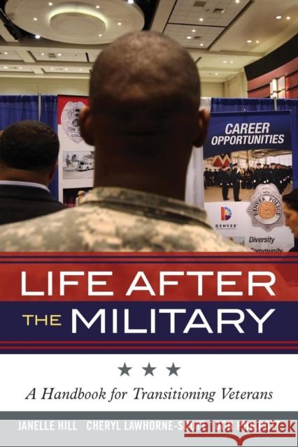 Life After the Military: A Handbook for Transitioning Veterans Janelle B. Moore, Don Philpott, Cheryl Lawhorne-Scott 9781442221338 Rowman & Littlefield - książka