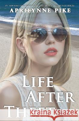 Life After Theft Aprilynne Pike   9798396149861 Independently Published - książka