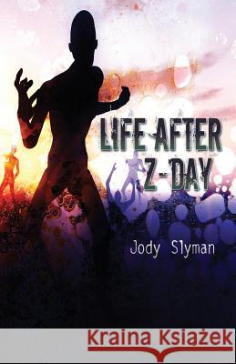 Life After Z-Day Jody Slyman 9781621373247 Virtualbookworm.com Publishing - książka