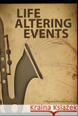 Life Altering Events: A Mystical Marvels Mystery Claudette Cleveland 9781549861390 Independently Published - książka