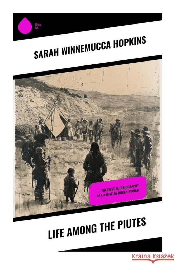 Life Among the Piutes Hopkins, Sarah Winnemucca 9788028337483 Sharp Ink - książka