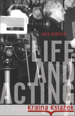Life and Acting: Techniques for the Actor Garfein, Jack 9780810126732  - książka