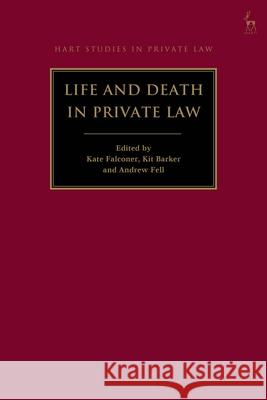 Life and Death in Private Law  9781509969326 Bloomsbury Publishing PLC - książka