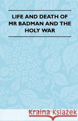 Life and Death of MR Badman and the Holy War John, Jr. Bunyan 9781446521557 Grove Press - książka
