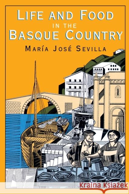 Life and Food in the Basque Country Maria Jose Sevilla 9781561310357 New Amsterdam Books - książka