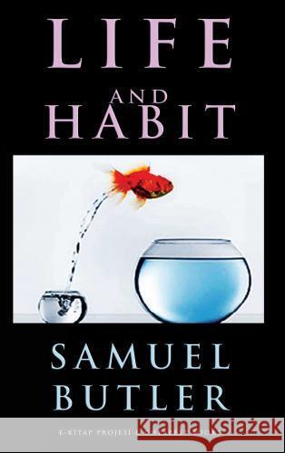 Life and Habit Samuel Butler 9786256014558 E-Kitap Projesi & Cheapest Books - książka