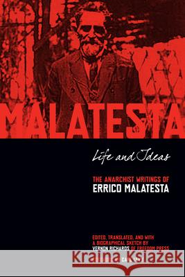 Life and Ideas: The Anarchist Writings of Errico Malatesta Errico Malatesta Vernon Richards Carl Levy 9781629630328 PM Press - książka