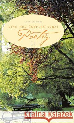 Life and Inspirational Poetry: II John Crawford (Glasgow Caledonian University UK) 9781490768311 Trafford Publishing - książka