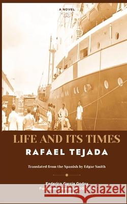 Life and Its Times Rafael Tejada 9798988949541 Books&smith - książka