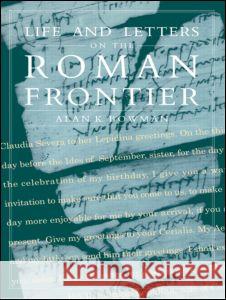 Life and Letters from the Roman Frontier Alan K. Bowman 9780415920254 Routledge - książka