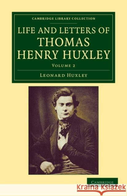 Life and Letters of Thomas Henry Huxley Leonard Huxley Thomas Henry Huxley  9781108040464 Cambridge University Press - książka