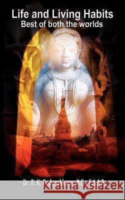 Life and Living Habits: Best of both the worlds Pudupakkam, R. K. 9781403392404 Authorhouse - książka