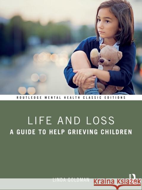 Life and Loss: A Guide to Help Grieving Children Linda Goldman 9781032038551 Routledge - książka