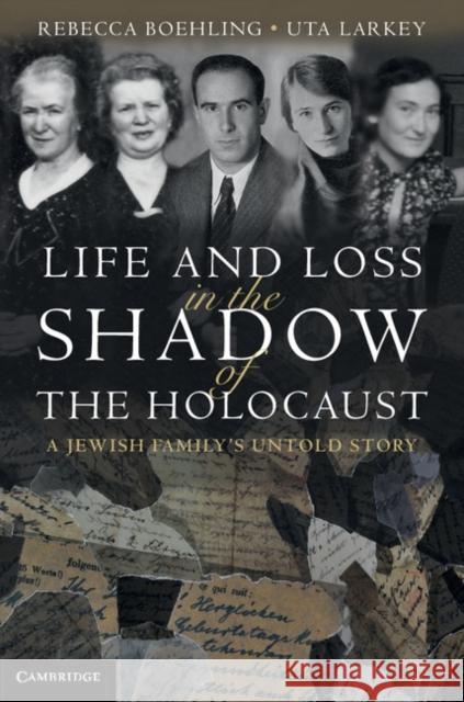Life and Loss in the Shadow of the Holocaust: A Jewish Family's Untold Story Boehling, Rebecca 9780521899918  - książka