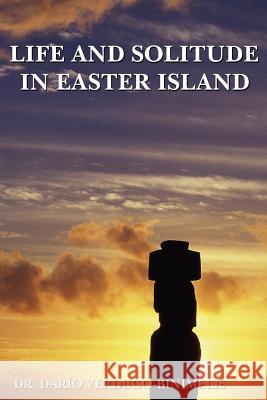 Life and Solitude in Easter Island Dr Daro Verdugo-Binimelis 9781425982287 Authorhouse - książka