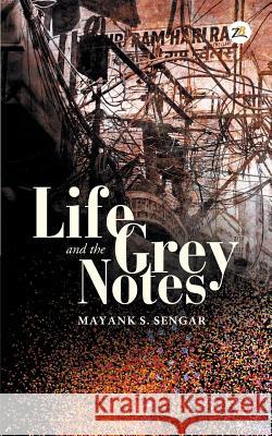 Life and the Grey Notes Mayank S 9789385020537 Zorba Books - książka