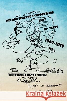 Life and Times of a Tuperware Lady Nancy Smith 9781638600398 Fulton Books - książka