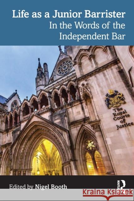 Life as a Junior Barrister: In the Words of the Independent Bar Nigel Booth 9780367566494 Taylor & Francis Ltd - książka