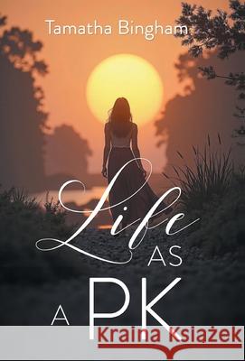 Life as a Pk Tamatha Bingham 9781662963803 Gatekeeper Press - książka