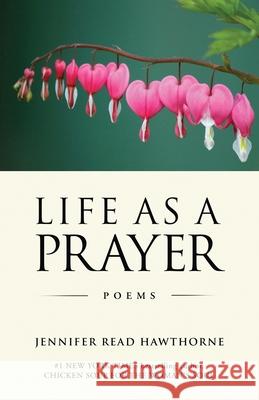 Life As a Prayer: Poems Jennifer Read Hawthorne 9780578588414 High Tea Press - książka