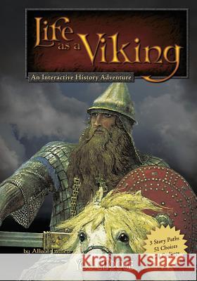 Life as a Viking: An Interactive History Adventure Allison Lassieur 9781429656399 You Choose Books - książka