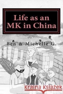 Life as an MK in China Godard, M. R. 9781543217957 Createspace Independent Publishing Platform - książka